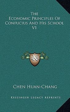 portada the economic principles of confucius and his school v1 (en Inglés)
