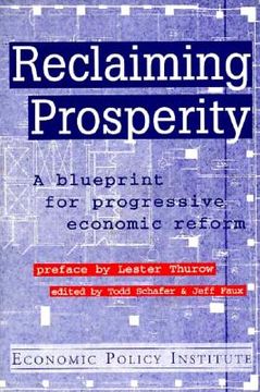 portada reclaiming prosperity: a blueprint for progressive economic reform (en Inglés)