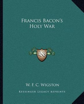 portada francis bacon's holy war (en Inglés)