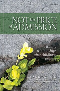 portada Not the Price of Admission: Healthy Relationships After Childhood Trauma (in English)