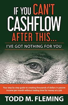 portada If you Can'T Cashflow After This: I'Ve got Nothing for You. (2) (in English)
