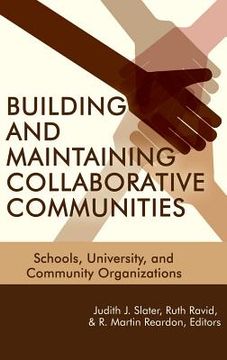 portada Building and Maintaining Collaborative Communities: Schools, University, and Community Organizations(HC)