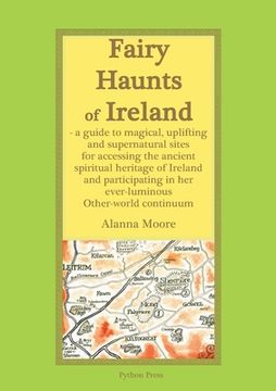 portada Fairy Haunts of Ireland: A guide to magical, uplifting and supernatural sites for accessing the ancient spiritual heritage of Ireland and parti
