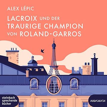 portada Lacroix und der Traurige Champion von Roland-Garros: Sein Sechster Fall (en Alemán)