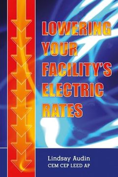 portada Lowering Your Facility's Electric Rates (en Inglés)