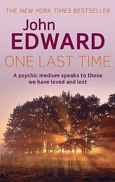 portada one last time: a psychic medium speaks to those we have loved and lost (en Inglés)