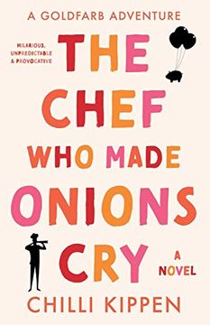 portada The Chef who Made Onions Cry: A Goldfarb Adventure (en Inglés)