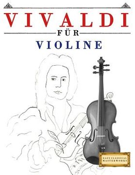 portada Vivaldi Für Violine: 10 Leichte Stücke Für Violine Anfänger Buch (en Alemán)