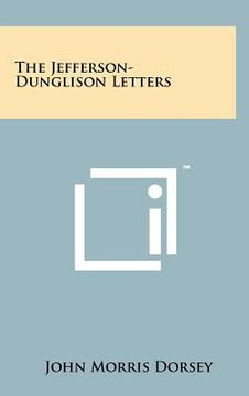 portada the jefferson-dunglison letters (en Inglés)