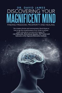 portada Discovering Your Magnificent Mind: Finding Freedom, Prosperity and Healing (in English)