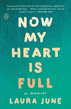 portada Now my Heart is Full: A Memoir (en Inglés)