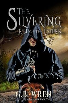 portada The Silvering: Rise of the Listurn (en Inglés)