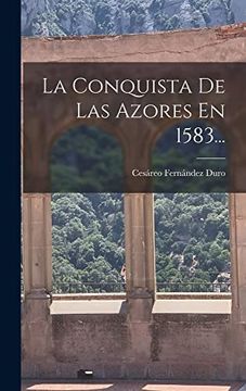portada La Conquista de las Azores en 1583.