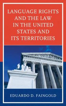 portada Language Rights and the Law in the United States and Its Territories (in English)