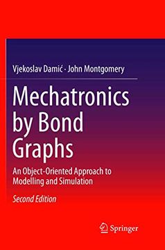 portada Mechatronics by Bond Graphs: An Object-Oriented Approach to Modelling and Simulation (en Inglés)