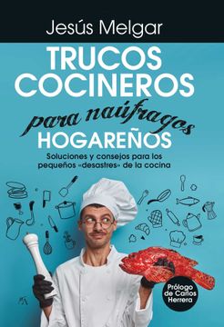 portada Trucos Cocineros Para Naufragos Hogareños (in Spanish)