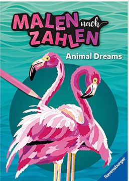 portada Ravensburger Malen Nach Zahlen Animal Dreams - 64 Seiten - 24 Farben - Malbuch mit Nummerierten Ausmalfeldern für Fortgeschrittene Fans der Reihe