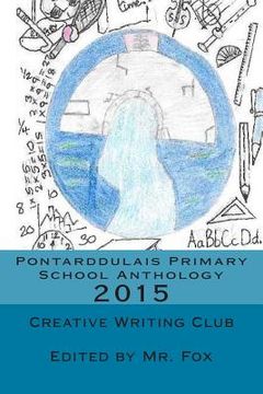 portada Pontarddulais Primary School Anthology: 2015 (en Inglés)