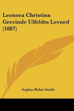 portada leonora christina grevinde ulfeldts levned (1887)