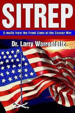 portada sitrep: e-mails from the front lines of the cancer war (en Inglés)