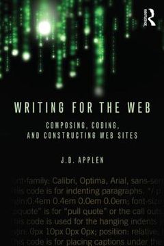 portada writing for the web: composing, coding, and constructing web sites (en Inglés)