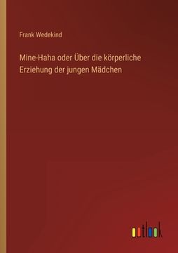 portada Mine-Haha oder Über die körperliche Erziehung der jungen Mädchen (in German)