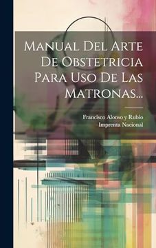 portada Manual del Arte de Obstetricia Para uso de las Matronas. (in Spanish)