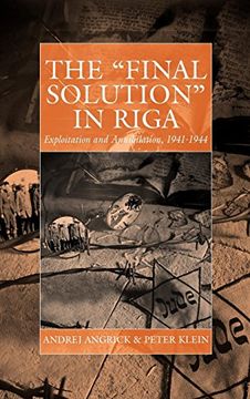 portada The 'final Solution' in Riga: Exploitation and Annihilation, 1941-1944 (War and Genocide) (in English)
