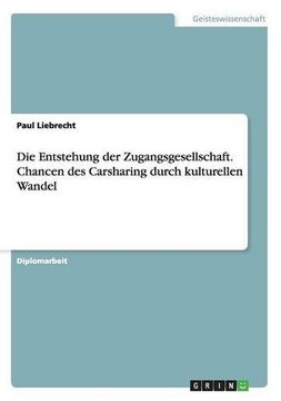 portada Die Entstehung Der Zugangsgesellschaft. Chancen Des Carsharing Durch Kulturellen Wandel (German Edition)