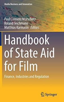 portada Handbook of State aid for Film: Finance, Industries and Regulation (Media Business and Innovation) (en Inglés)