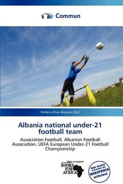 albania national under-21 football team (en Inglés)