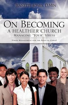 portada on becoming a healthier church: managing "your" stress