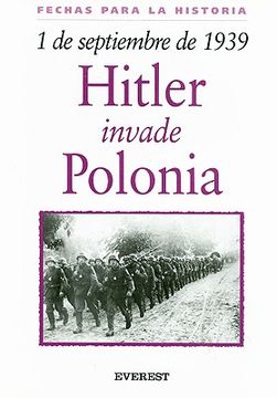 portada 1 de Septiembre de 1939: Hitler Invade Polonia