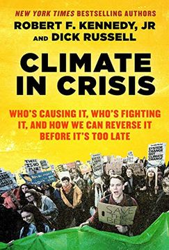 portada Climate in Crisis: Who'S Causing it, Who'S Fighting it, and how we can Reverse it Before It'S too Late (en Inglés)