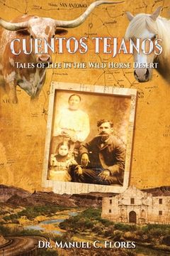 portada Cuentos Tejanos: Intriguing and Historical Tales of the Wild Horse Desert (in English)