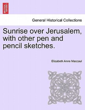 portada sunrise over jerusalem, with other pen and pencil sketches. (en Inglés)