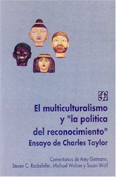 portada El Multiculturalismo y ` la Politica del Reconocimiento ` (in Spanish)