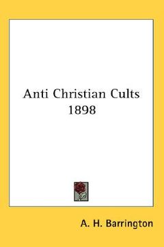 portada anti christian cults 1898 (en Inglés)