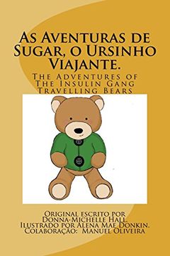 portada As Aventuras de Sugar, o Ursinho Viajante. As Aventuras de Sugar, o Ursinho Viajante. Volume 1 (The Adventures of Sugar the Travelling Bear) (in Portuguese)