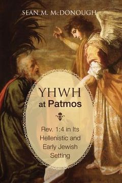 portada yhwh at patmos: rev. 1:4 in its hellenistic and early jewish setting (in English)