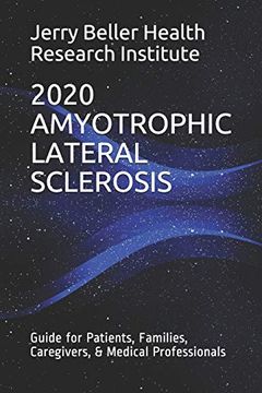 portada Amyotrophic Lateral Sclerosis: Guide for Patients, Families, Caregivers, & Medical Professionals (Dementia Types, Symptoms, Stages, & Risk Factors) (en Inglés)
