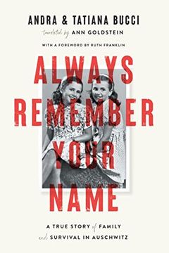 portada Always Remember Your Name: A True Story of Family and Survival in Auschwitz (en Inglés)