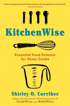 portada Kitchenwise: Essential Food Science for Home Cooks (en Inglés)