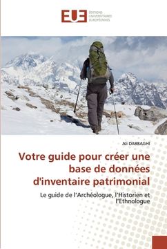 portada Votre guide pour créer une base de données d'inventaire patrimonial (en Francés)