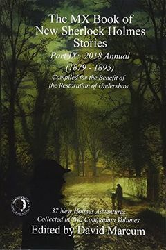 portada The MX Book of New Sherlock Holmes Stories - Part IX: 2018 Annual (1879-1895) (MX Book of New Sherlock Holmes Stories Series) (en Inglés)