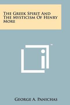 portada the greek spirit and the mysticism of henry more (en Inglés)