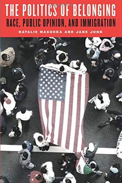 portada The Politics of Belonging: Race, Public Opinion, and Immigration (Chicago Studies in American Politics) (en Inglés)
