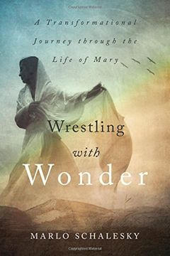 portada Wrestling with Wonder: A Transformational Journey Through the Life of Mary (en Inglés)