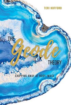 portada The Geode Theory: Chipping Away at Body Image (in English)