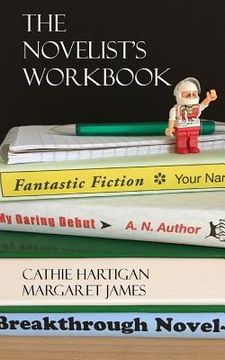 portada The Novelist's Workbook: Your Definitive Guide to Writing Every Kind of Novel (CreativeWritingMatters Guides Book 3) (en Inglés)